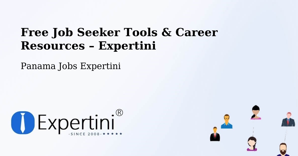 Free Job Seeker Tools & Career Resources – Panamá - Panamá, Panama Jobs Expertini